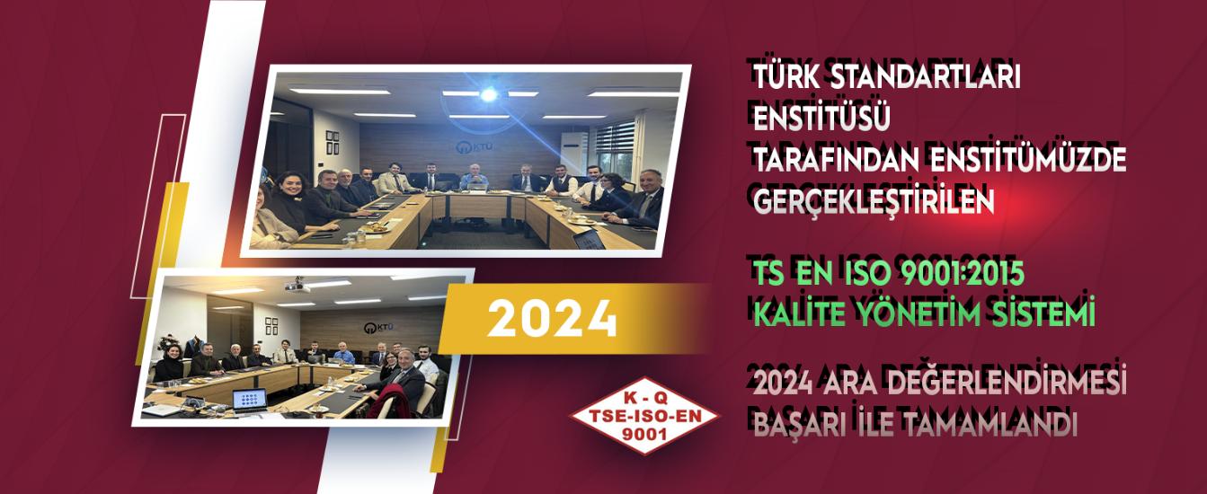 TS EN ISO 9001:2015 KYS - 2024 Ara Değerlendirme Tamamlandı