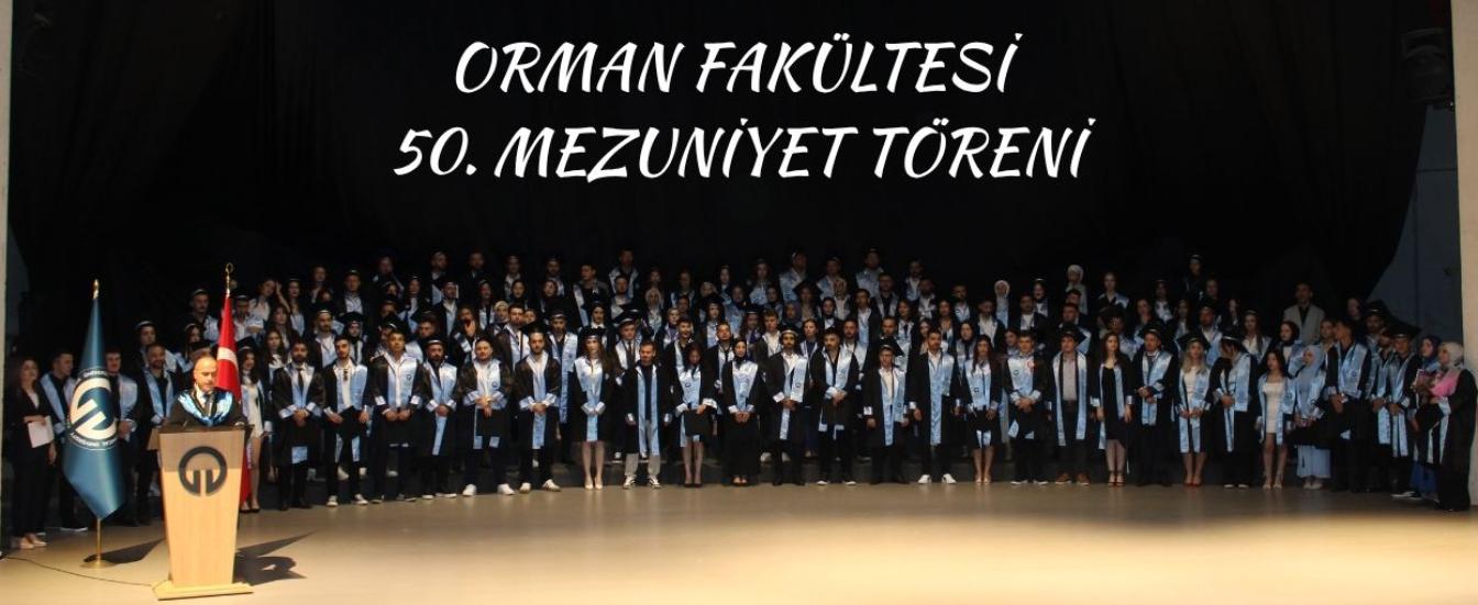 Orman Fakültesi 50. Mezuniyet Töreni