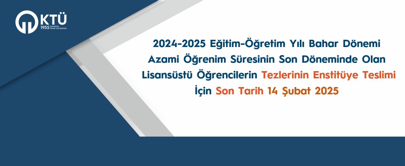 Bahar Dönemi Azami Sürenin Sonunda Olan Öğrencilerin Tezlerinin Enstitüye Teslimi