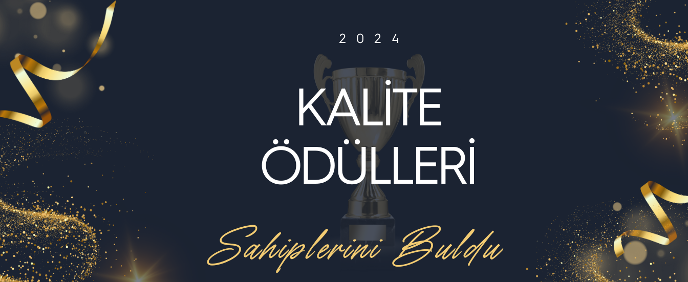 2024 Yılı Kalite Ödülleri Sahiplerini Buldu