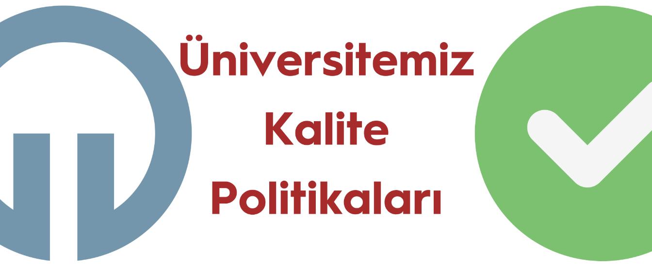 KTÜ Kalite Politikaları