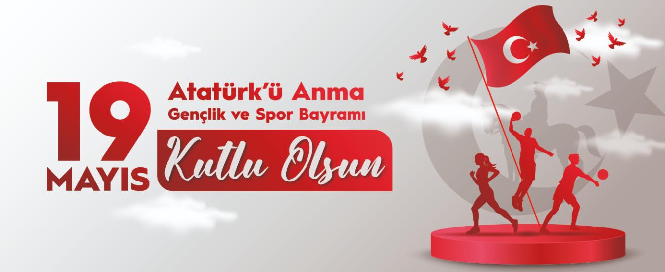 19 Mayıs Atatürk'ü Anma Gençlik ve Spor Bayramı